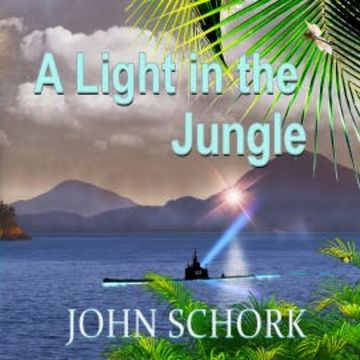 A Light in the Jungle audiobook, John F. Schork