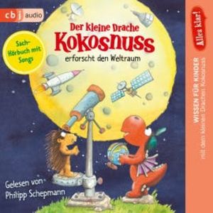 Alles klar! Der kleine Drache Kokosnuss erforscht den Weltraum, Ingo Siegner