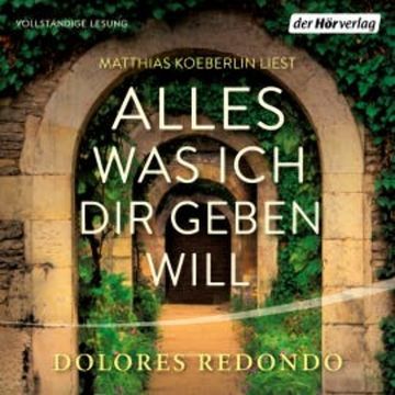 Alles was ich dir geben will audiobook, Dolores Redondo