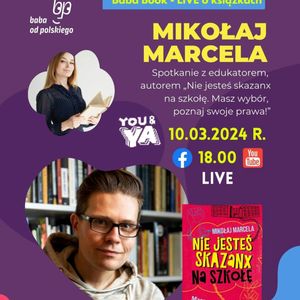 BABA BOOK: Szkoła to nie kaganiec! Zrozum swoje prawa, wybierz swoją drogę! 🌟 GOŚĆ: Mikołaj Marcela, Baba od polskiego