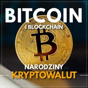 Bitcoin i Blockchain. Narodziny kryptowalut, Mateusz Lubiński, Mateusz Wiatr
