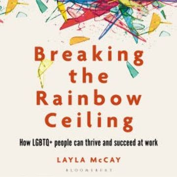 Breaking the Rainbow Ceiling audiobook, Layla McCay