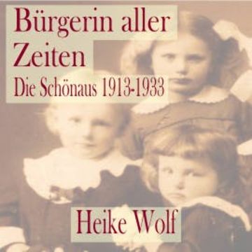 Bürgerin aller Zeiten audiobook, Heike Wolf