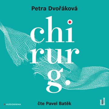 Chirurg audiobook, Petra Dvořáková