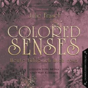 Colored Senses - Heute fühle ich mich rosa, Julie Fraser