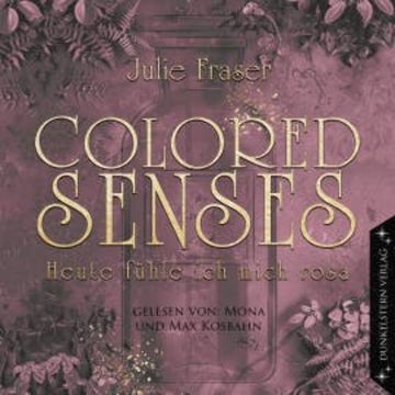 Colored Senses - Heute fühle ich mich rosa audiobook, Julie Fraser