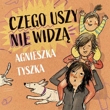 Czego uszy nie widzą audiobook, Agnieszka Tyszka