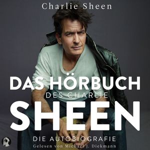 Das Buch des Charlie Sheen: Die Autobiografie, Charlie Sheen
