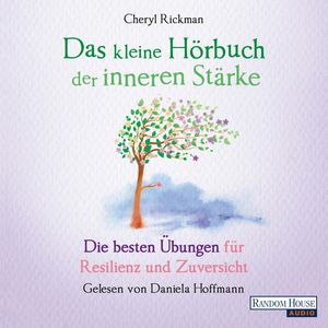 Das kleine Hör-Buch der inneren Stärke, Cheryl Rickman