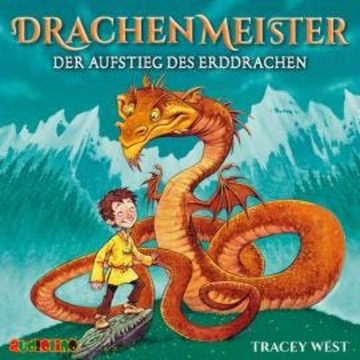 Der Aufstieg des Erddrachen - Drachenmeister 1 audiobook, Tracey West