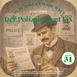 Der Polizei-Agent Fix (In 80 Tagen um die Welt, Folge 31), Jules Verne
