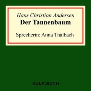 Der Tannenbaum audiobook, Hans Christian Andersen