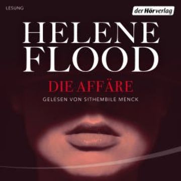 Die Affäre audiobook, Helene Flood