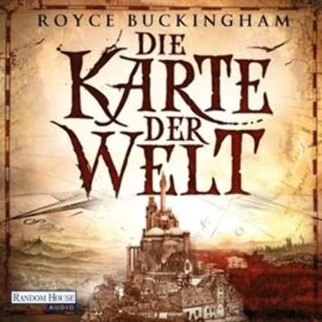 Die Karte der Welt audiobook, Royce Buckingham