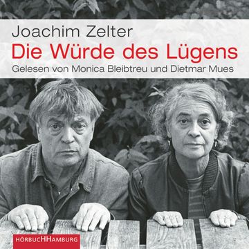 Die Würde des Lügens audiobook, Joachim Zelter