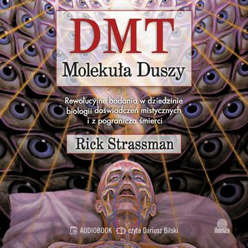 DMT molekuła duszy audiobook, Rick Strassman