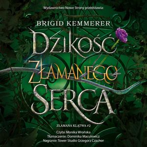 Dzikość złamanego serca. Złamana klątwa. Tom 2, Brigid Kemmerer