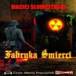 Fabryka śmierci, Maciej Słomczyski