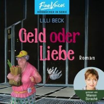 Geld oder Liebe - Lilli Beck, Band 3 (ungekürzt) audiobook, Lilli Beck