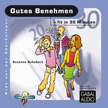 Gutes Benehmen - fit in 30 Minuten audiobook, Zusanna Schubert