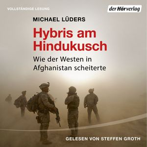 Hybris am Hindukusch, Michael Lüders