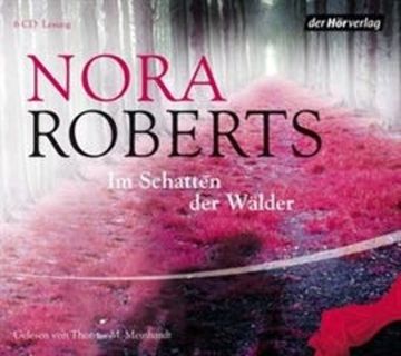 Im Schatten der Wälder audiobook, Nora Roberts