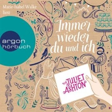 Immer wieder du und ich audiobook, Juliet Ashton