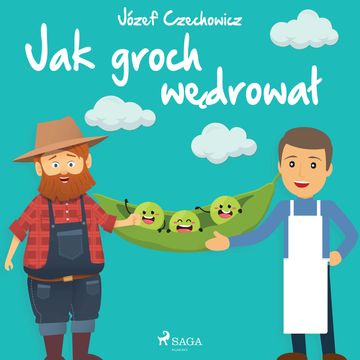 Jak groch wędrował audiobook, Józef Czechowicz