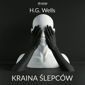 Kraina Ślepców, Herbert George Wells