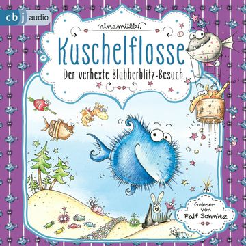 Kuschelflosse - Der verhexte Blubberblitz-Besuch audiobook, Nina Müller
