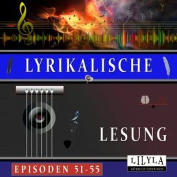 Lyrikalische Lesung Episoden 51-55 audiobook, Frank Wedekind