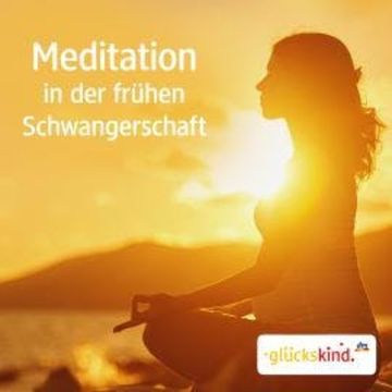 Meditation in der frühen Schwangerschaft audiobook, Bettina Breunig