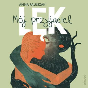 Mój przyjaciel lęk audiobook, Anna Paluszak
