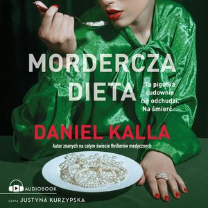 Mordercza dieta, Daniel Kalla