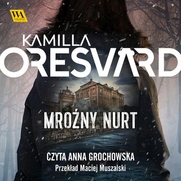 Mroźny nurt. Vargön. Tom 3 audiobook, Kamilla Oresvärd