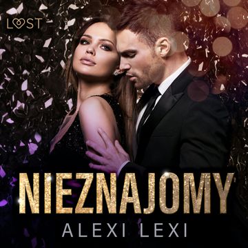 Nieznajomy - opowiadanie erotyczne audiobook, Alexi Lexi