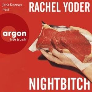Nightbitch (Ungekürzte Lesung), Rachel Yoder