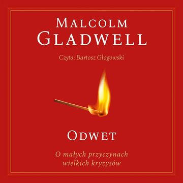 Odwet. O małych przyczynach wielkich kryzysów audiobook, Malcolm Gladwell