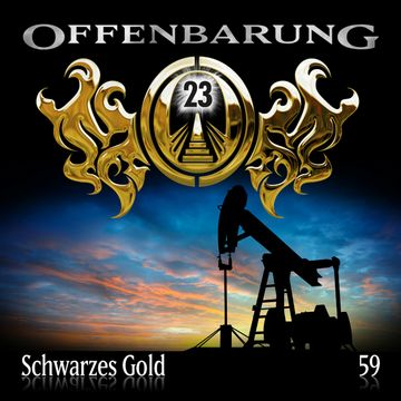 Schwarzes Gold (Offenbarung 23 Folge 59) audiobook, Catherine Fibonacci