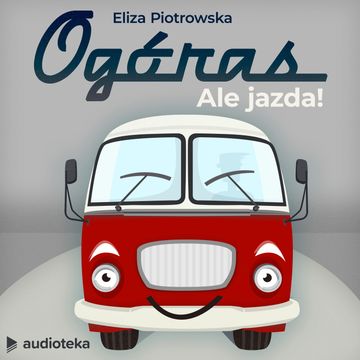 Ogóras. Ale jazda!, Eliza Piotrowska