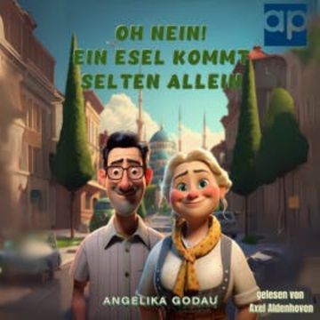 Oh nein! Ein Esel kommt selten allein audiobook, Angelika Godau
