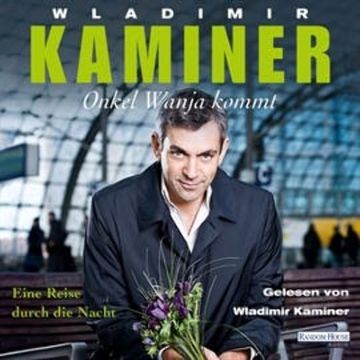 Onkel Wanja kommt audiobook, Wladimir Kaminer