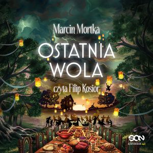 Ostatnia wola i inne opowieści. Drużyna do zadań specjalnych. Tom 8, Marcin Mortka