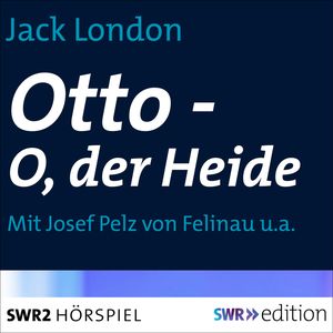 Otto - O, der Heide, Jack London