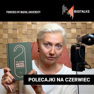Polecajki na czerwiec: co ukrywa Elon Musk, obietnice AI, Myśliwski, Digital University, Jowita Michalska
