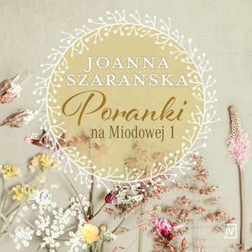 Poranki na Miodowej 1 audiobook, Joanna Szarańska