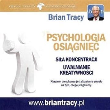 Psychologia osiągnięć audiobook, Brian Tracy