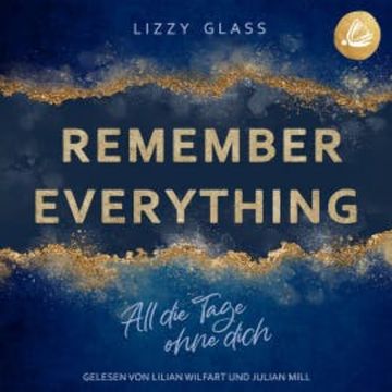 Remember Everything: All die Tage ohne dich audiobook, Lizzy Glass