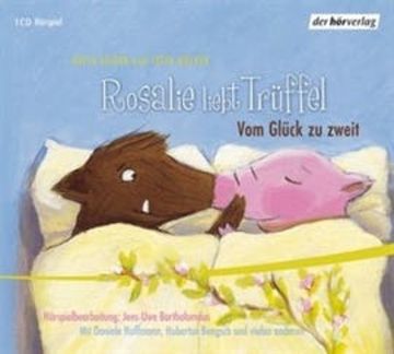 Rosalie liebt Trüffel & Trüffel liebt Rosalie audiobook, Katja Reider
