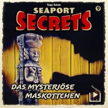 Seaport Secrets 9 - Das mysteriöse Maskottchen audiobook, Katja Behnke